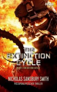 The Extinction Cycle - Buch 5: Von der Erde getilgt - Nicholas Sansbury Smith