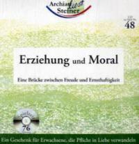 Erziehung und Moral. Audio-CD - Rudolf Steiner