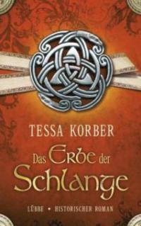 Das Erbe der Schlange - Tessa Korber