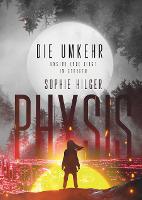 Physis 2 - Sophie Hilger