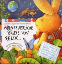 Abenteuerliche Briefe von Felix, m. aufblasbarer Weltkugel - Annette Langen, Constanza Droop