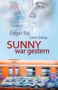 Sunny war gestern - Edgar Rai, Cem Gülay