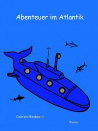 Abenteuer im Atlantik - Gabriele Bestmann