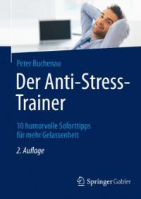 Der Anti-Stress-Trainer - Peter Buchenau