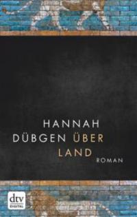 Über Land - Hannah Dübgen