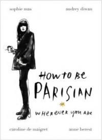 How to Be Parisian - 