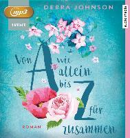 Von A wie allein bis Z für zusammen, 2 MP3-CD - Debra Johnson