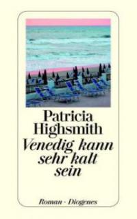Venedig kann sehr kalt sein - Patricia Highsmith