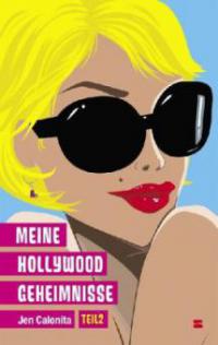 Meine Hollywood-Geheimnisse. Tl.2 - Jen Calonita