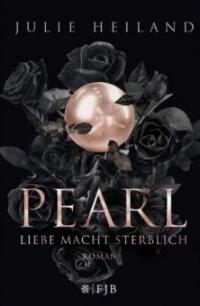 Pearl - Liebe macht sterblich - Julie Heiland