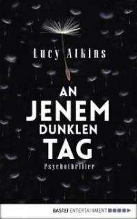 An jenem dunklen Tag - Lucy Atkins
