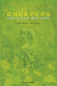 Creepers - Der Fluch der Hexe - Joanne Dahme