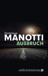 Ausbruch - Dominique Manotti