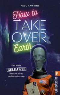 How to Take Over Earth - Paul Hawkins