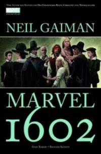 Neil Gaiman: 1602 - Neil Gaiman, Reinhard Schweizer