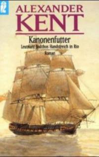 Kanonenfutter - Alexander Kent