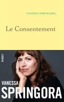 Le consentement - Vanessa Springora