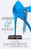 Gossip & Gucci - Lauren Weisberger
