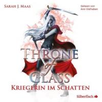 Throne of Glass 2: Kriegerin im Schatten - Sarah J. Maas