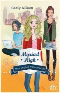 Myriad High - Was Sophie verschweigt 2 - Carly Wilson