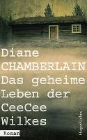 Das geheime Leben der CeeCee Wilkes - Diane Chamberlain