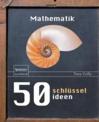 50 Schlüsselideen Mathematik - Tony Crilly