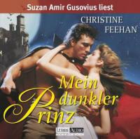 Mein dunkler Prinz, 4 Audio-CDs - Christine Feehan