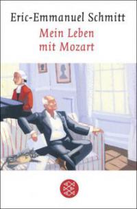 Mein Leben mit Mozart - Eric-Emmanuel Schmitt