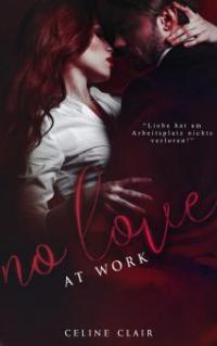 No Love at work - Celine Clair