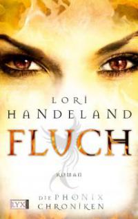 Die Phoenix Chroniken - Fluch - Lori Handeland