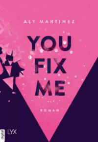 You Fix Me - Aly Martinez