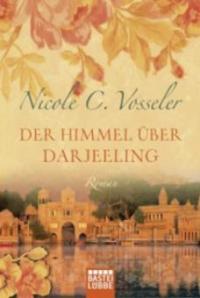 Der Himmel uber Darjeeling - Nicole C. Vosseler