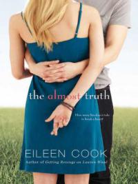 The Almost Truth - Eileen Cook