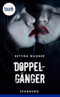 Doppelgänger - Bettina Wagner