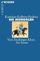 Die Mongolen - Karénina Kollmar-Paulenz