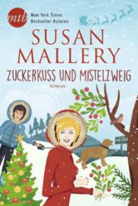 Zuckerkuss und Mistelzweig - Susan Mallery