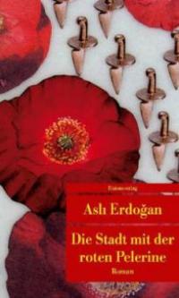 Die Stadt mit der roten Pelerine - Asli Erdogan