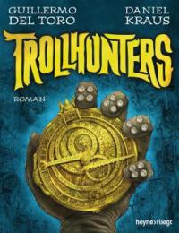Trollhunters - Daniel Kraus, Guillermo del Toro