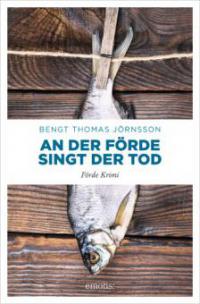 An der Förde singt der Tod - Bengt Thomas Jörnsson