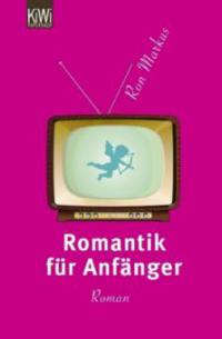 Romantik für Anfänger - Ron Markus