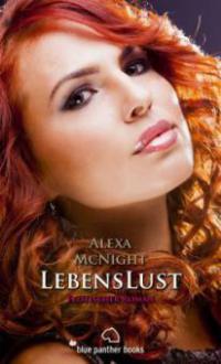LebensLust | Erotischer Roman - Alexa McNight
