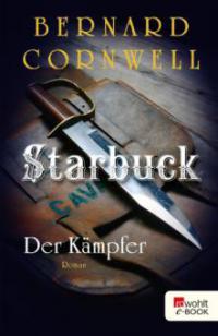 Starbuck: Der Kämpfer - Bernard Cornwell