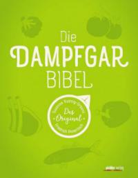 Die Dampfgarbibel - Susanne Kuttnig-Urbanz, Friedrich Pinteritsch