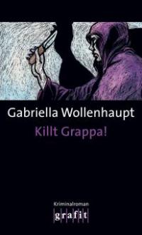 Killt Grappa! - Gabriella Wollenhaupt