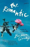 The Romantic - Barbara Gowdy