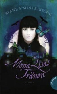 Mona Lisas Tränen - Bianka Minte-König