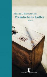 Weinhebers Koffer - Michel Bergmann
