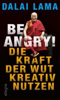 Be Angry! - Dalai Lama