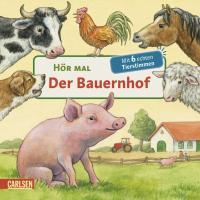 Hör mal - Der Bauernhof, m. Soundeffekten - Anne Möller