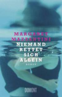 Niemand rettet sich allein - Margaret Mazzantini